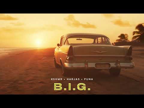 KSHMR, Harjas, Puna - B.I.G. (Official Audio)