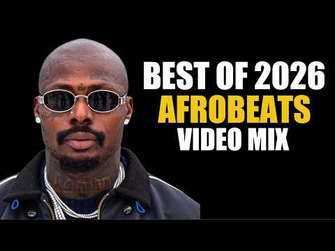 Best of 2026 Afrobeats Mix 🔥 | Latest Naija Hits & Party Vibes