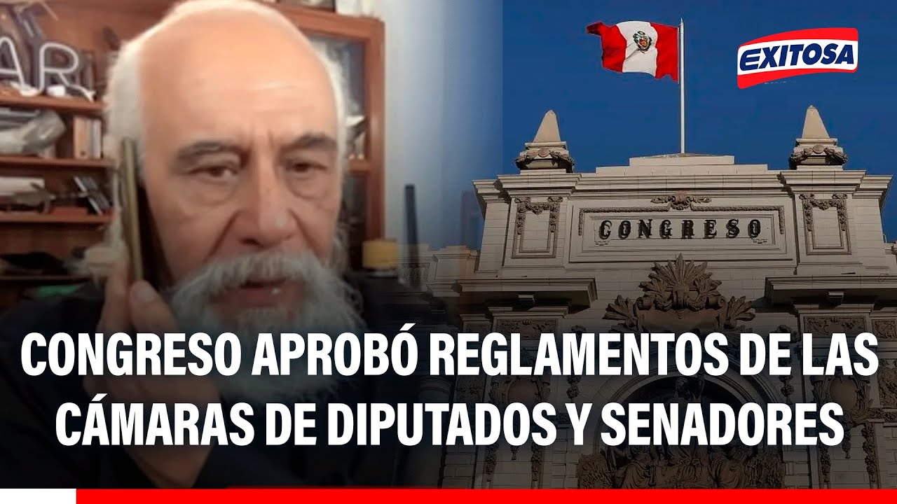🔴🔵 Congreso aprobó reglamentos de las cámaras de Diputados y Senadores