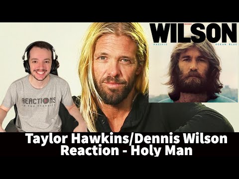 Reaction to Foo Fighters Taylor Hawkins - Beach Boys Dennis Wilson - Holy Man Song!