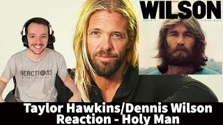 Reaction to Foo Fighters Taylor Hawkins - Beach Boys Dennis Wilson - Holy Man Song!
