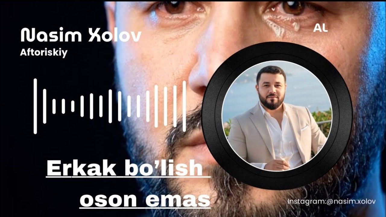 Erkak bulish oson emas / Эркак булиш осон эмас (music/музик) Насим Холов
