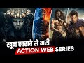 TOP: 9 World's Best R-Rated Action Web Series in Hindi | Action Adventure Web Series | Moviesbolt