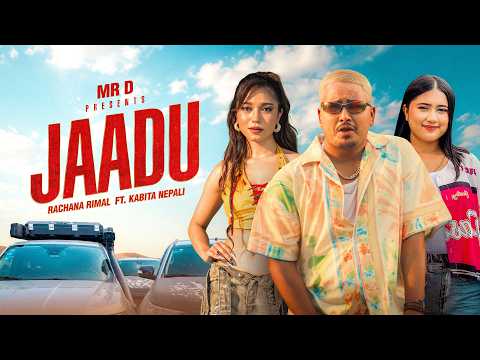 Mr. D  -  JAADU | जादू | RACHANA RIMAL | KABITA NEPALI | PROD.BY@nepsek 