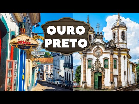CONHEÇA OURO PRETO MG - Fascinante cidade de Minas Gerais