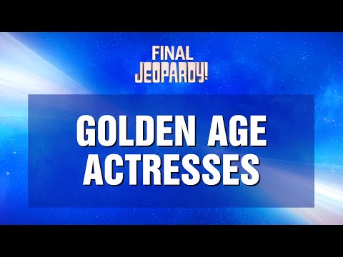 Final Jeopardy!: Golden Age Actresses | JEOPARDY!