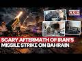 Iranian Missiles Leave Huge Trail Of Destruction In Bahrain After IRGC Claims To Strike US Navy Base