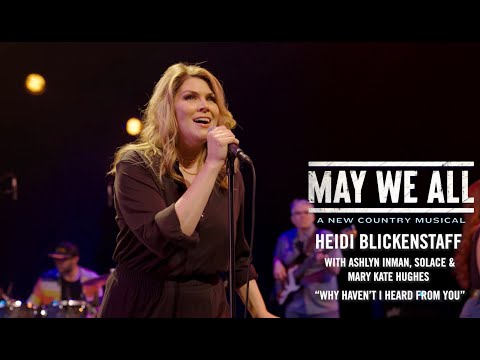Heidi Blickenstaff, Ashlyn Inman, Solace, Mary Kate Hughes perform "Why Haven't I Heard from You" from May We All
