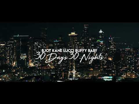 BJ-OT x Kane-Lucci x Buffy-BABY 30 days 30 nights (official music video) Dir. By @1FocusFilms)