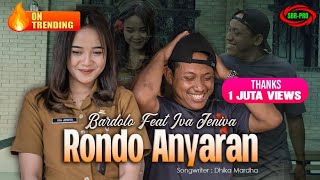 Download lagu BARDOLO FEAT IVA JENIVA - RONDO ANYARAN ( Original  Video Music ) mp3 Download lagu BARDOLO FEAT IVA JENIVA - RONDO ANYARAN ( Original  Video Music ) mp3