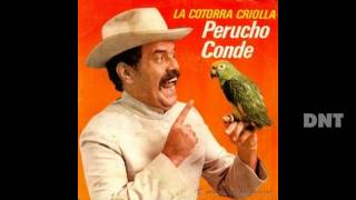 La Cotorra Criolla  *Perucho Conde* (versión original)