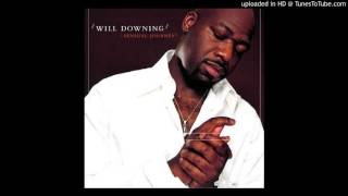 Will Downing - Down In Your Eyes