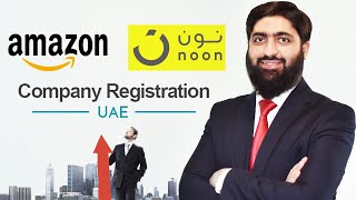 eCommerce Business License UAE, eCommerce Business License for Amazon and Noon UAE