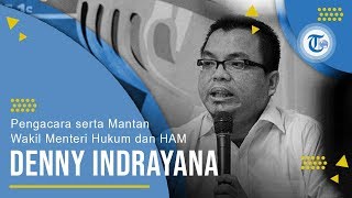 Profil Denny Indrayana - Pengacara serta Mantan Wakil Menteri Hukum dan HAM