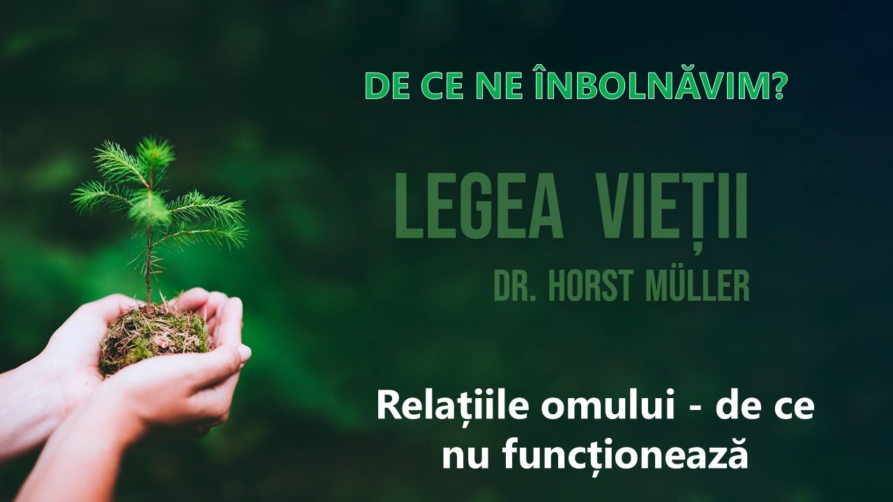 3. De ce ne îmbolnăvim? - Relațiile omului - de ce nu funcționează? | Dr Horst Mueller