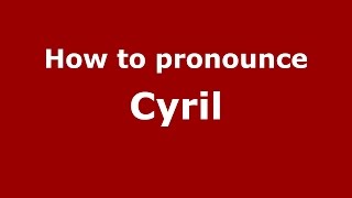 How to pronounce Cyril
