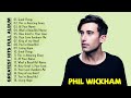 Phil Wickham Greatest Hits Full Album Phil Wickham Greatest Worship Songs 2022