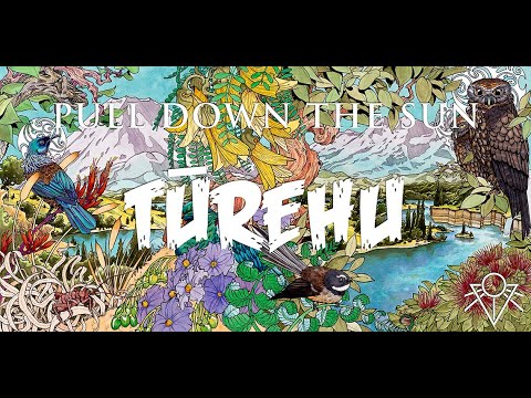 Pull Down the Sun - Tūrehu (OFFICIAL AUDIO)