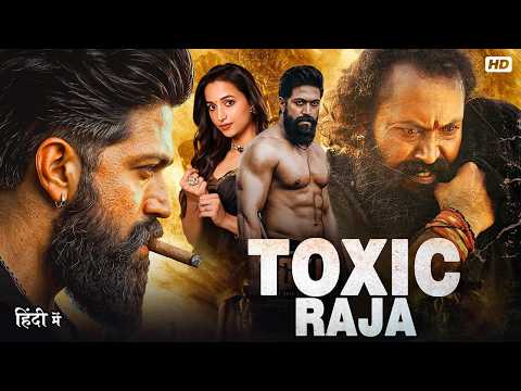 Toxic Raja | Yash & Srinidhi Shetty Blockbuster South Action Suspense Full Movie In Hindi Dubbed