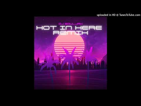 HOT IN HERE X GET BUSY X PRRUM (Dj SOULJAH RMX)