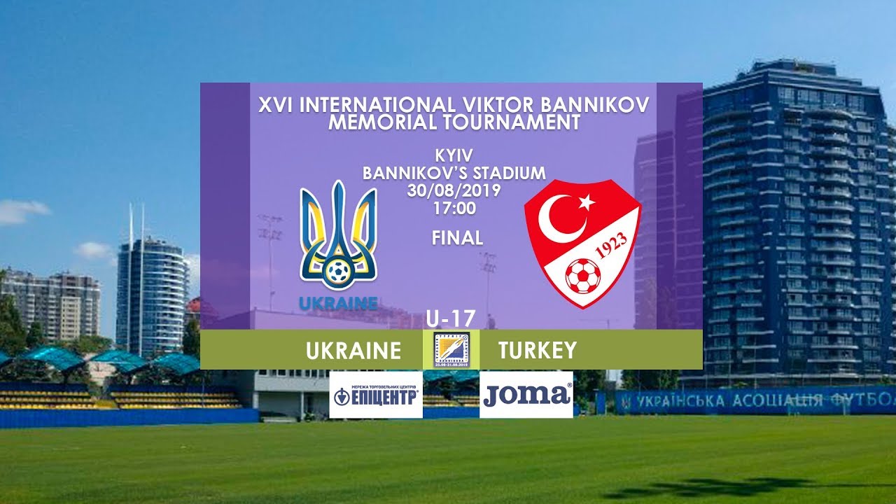 Турнір Віктора Баннікова-2019. Фінал. Україна — Туреччина