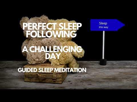 PERFECT SLEEP AFTER A Challenging day guided sleep meditation resilience and peace