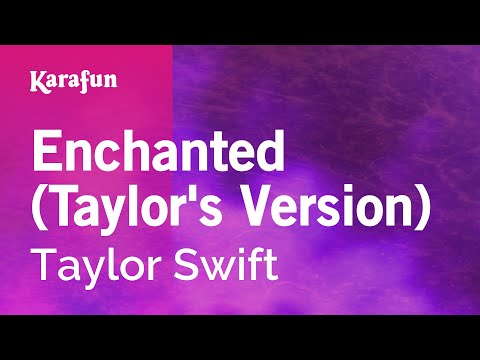 Enchanted (Taylor's Version) - Taylor Swift | Karaoke Version | KaraFun