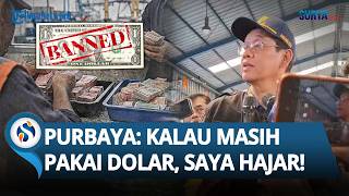 Purbaya Geram Ada Pembayaran Pakai Dolar di Pelabuhan: Laporin, Nanti Saya Hajar Dia!