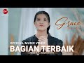 BAGIAN TERBAIK GRACE FELICIA OFFICIAL MUSIC VIDEO