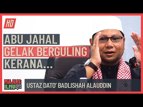 Ustaz Dato' Badlishah Alauddin - Abu Jahal Gelak Berguling