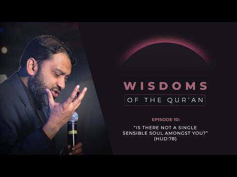 Ramadan Series 2024 - EP 10: “Is There Not a Single Sensible Soul Amongst You?” (Hud:78) — Yasir Qadhi