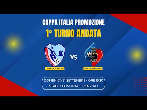 Mascali - Santa Venerina 1-4 [Coppa Italia Promozione 2025/26 - 1° turno - Andata]