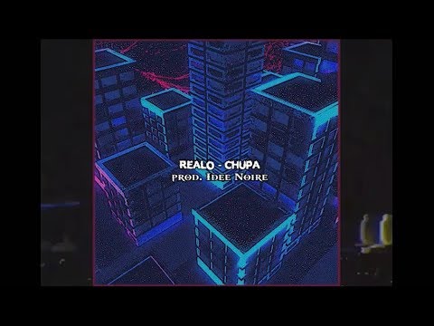 REALO - CHUPA 💀💨🎑 (prod. Idée Noire)