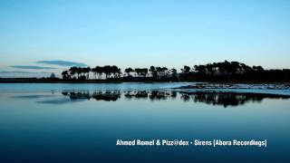 Ahmed Romel &amp; Pizz@dox - Sirens (Original Mix) [Abora Recordings]