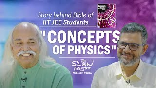 Story Behind Bible of IIT JEE Students "The Concepts of Physics" | H. C. Verma | Slow Moments