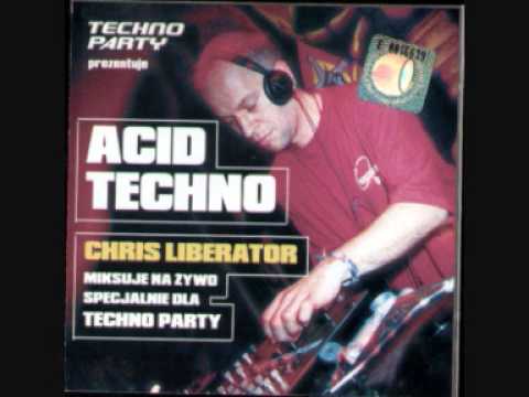 Techno Party Magazine - 12. Acid Techno - Chris Liberator Mix