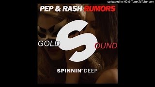 Pep &amp; Rash - Rumors (Goldsound Remake)