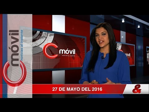 Resumen del Noticiero CM&, 27 de Mayo de 2016