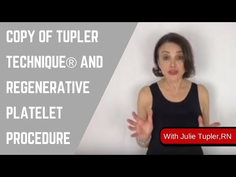 Copy of Tupler Technique® and Regenerative Platelet Procedure by Julie Tupler, RN