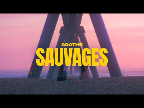 Agathe - Sauvages [CLIP OFFICIEL]
