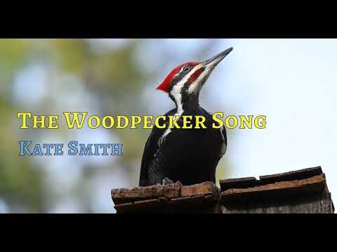 The Woodpecker Song | Kate Smith | Lyrics