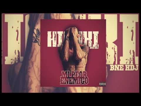 HIGHKI - MI PEOR ENEMIGO