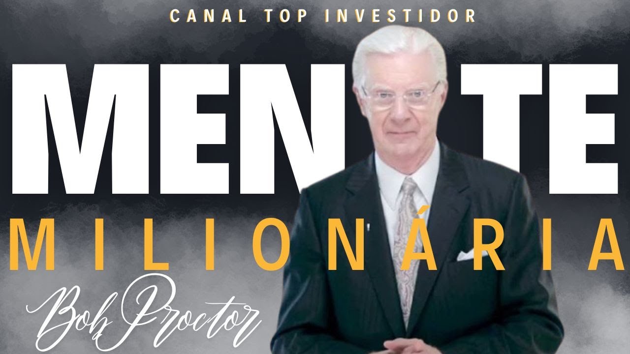 Bob Proctor e a Ciência de Ficar Rico: Princípios Fundamentais para o Sucesso e a Abundância