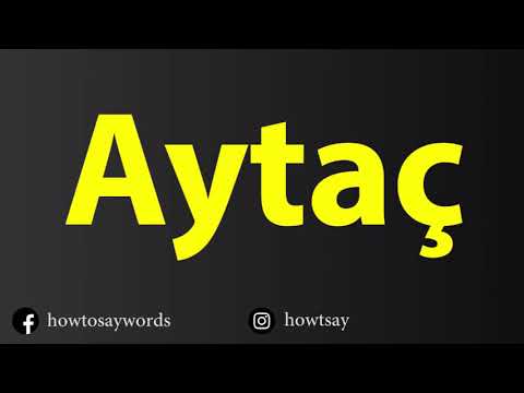 How To Pronounce Aytac