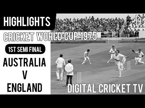 1st CRICKET WORLD CUP 1975 / 1st Semi Final / AUSTRALIA v ENGLAND / Highlights / DIGITAL CRICKET TV