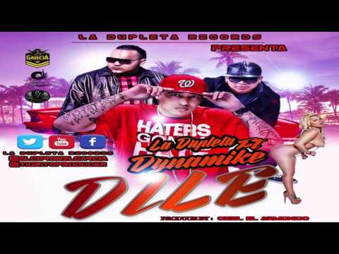 DILE - LA DUPLETA FT DYNAMIKE