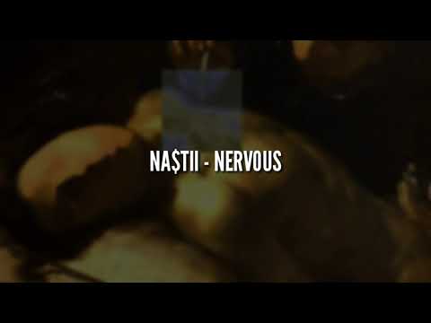 Na$tii - Nervous (Lyrics)