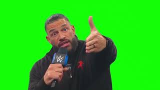 Roman Reigns "I'm the tribal chief around here" green screen