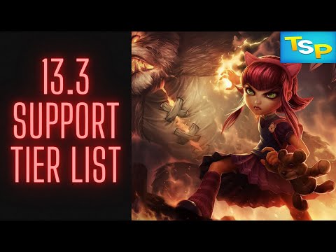 NEW 13.3 Support Tier List In-Depth -- League of Legends