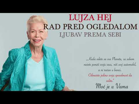 Lujza Hej-Rad Pred Ogledalom/Ljubav Prema Sebi(Moc je u Vama)